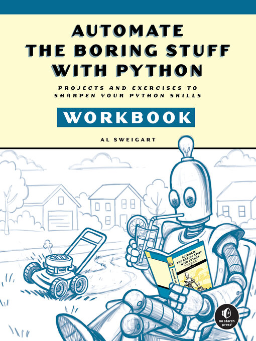 Title details for Automate the Boring Stuff with Python Workbook by Al Sweigart - Available